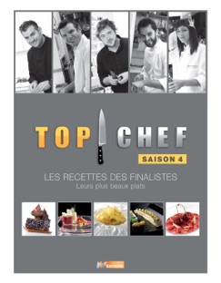 TOP CHEF Saison 4 - M6 Editions & Collectif