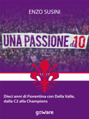 Una passione da 10 - Enzo Susini