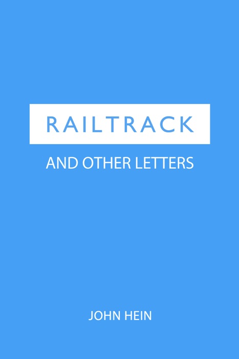 Railtrack and Other Letters
