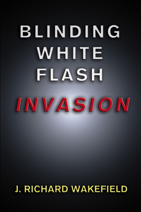 Blinding White Flash: Invasion