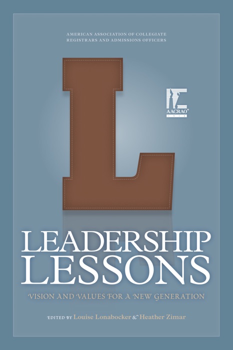 Leadership Lessons: Vision and Values for a New Generation