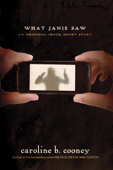 What Janie Saw - Caroline B. Cooney