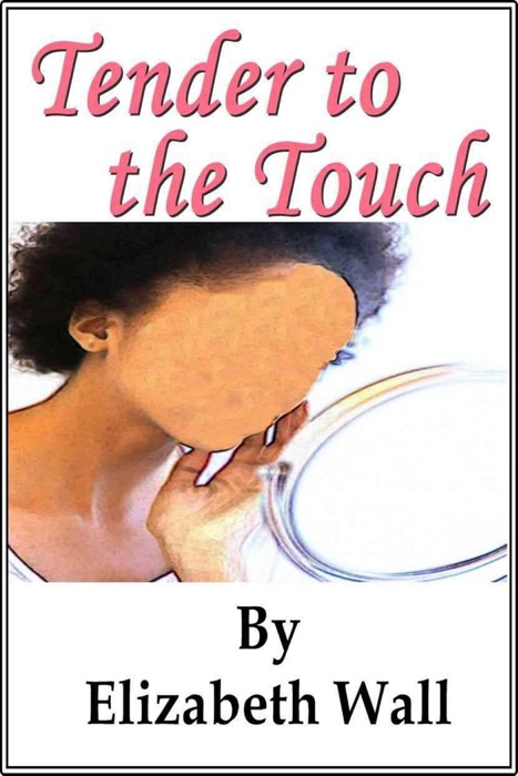 Tender to the Touch