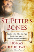 Thomas J. Craughwell - St. Peter's Bones artwork