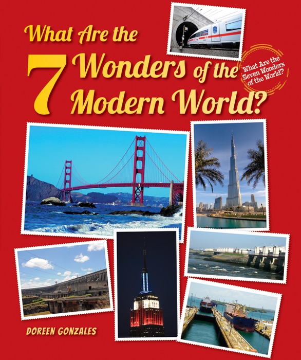 What Are the 7 Wonders of the Modern World?