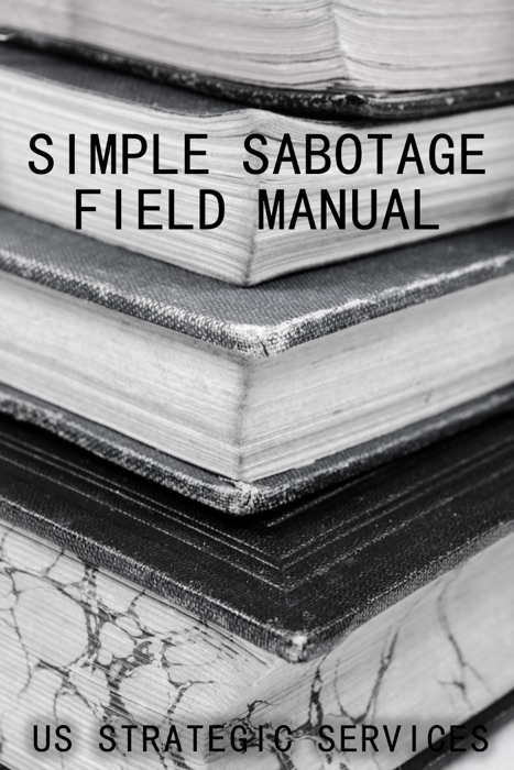 Simple Sabotage Field Manual