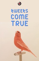 Tweets Come True
