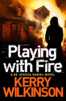 Kerry Wilkinson - Playing with Fire artwork