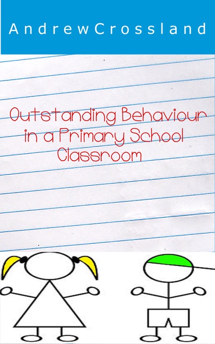 Outstanding Behaviour in a Primary School Classroom