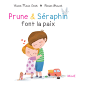 Prune et Séraphin font la paix - Florian Thouret & Karine-Marie Amiot