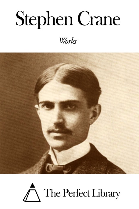 Works of Stephen Crane