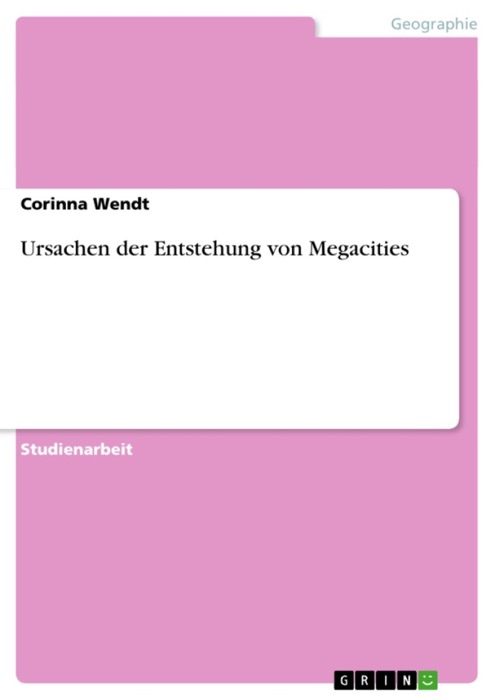 Ursachen der Entstehung von Megacities