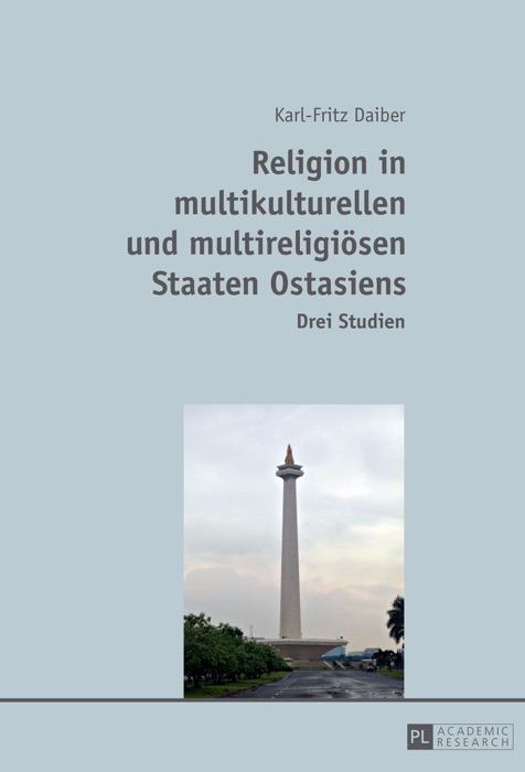 Religion in multikulturellen und multireligiösen Staaten Ostasiens