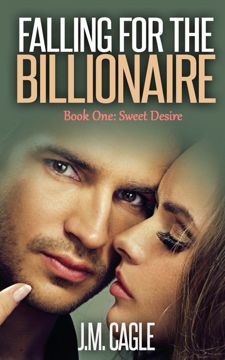 Falling for the Billionaire, Book One: Sweet Desire