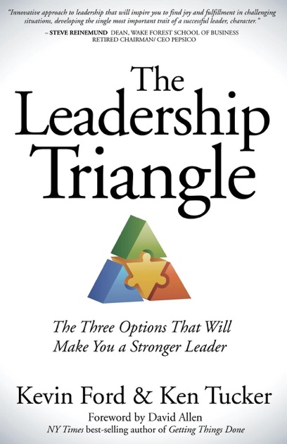 The Leadership Triangle By Kevin Ford And Ken Tucker On Apple Books