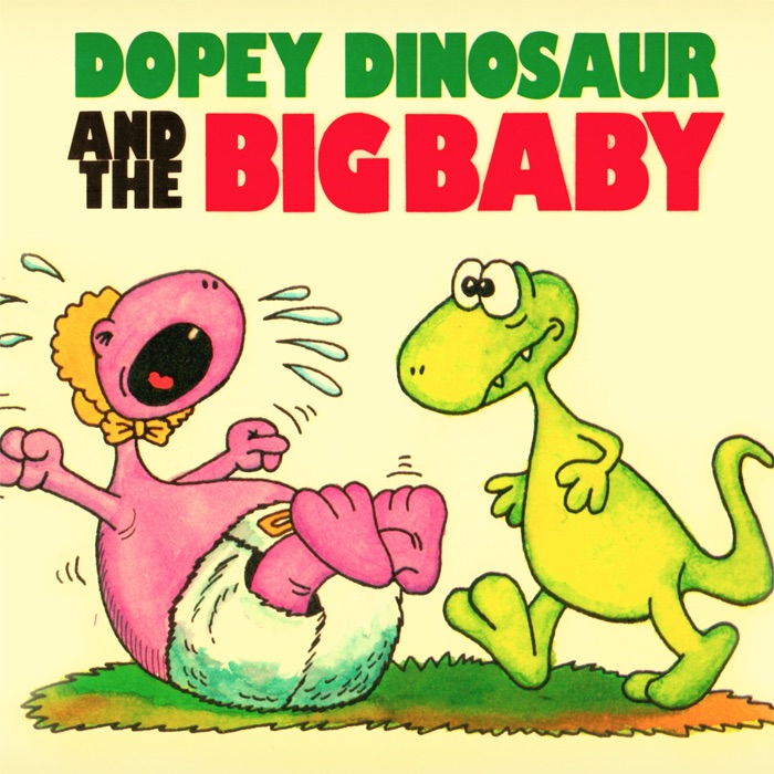 DOPEY DINOSUR AND THE BIG BABY