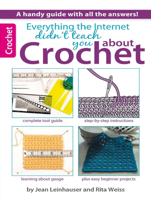 Everything the Internet Didn't Teach You About Crochet