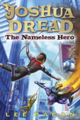 Joshua Dread: The Nameless Hero - Lee Bacon