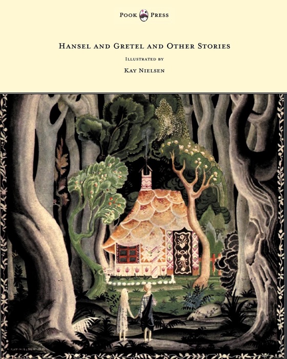 Hansel and Gretel and Other Stories by the Brothers Grimm - Illustrated by Kay Nielsen