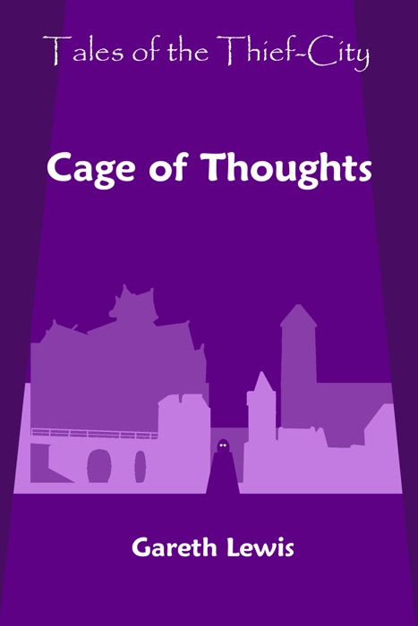 Cage of Thoughts (Tales of the Thief-City)