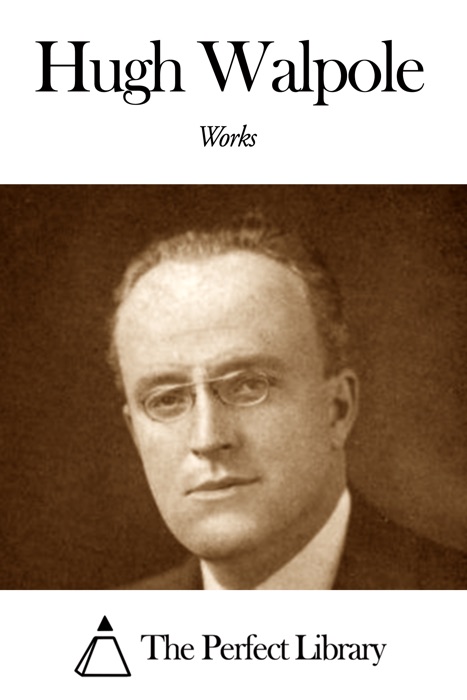 Works of Hugh Walpole