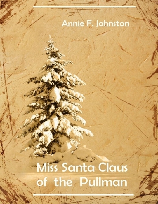 Miss Santa Claus of the Pullman (Illustrated)
