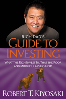 Robert T. Kiyosaki - Rich Dad's Guide to Investing artwork