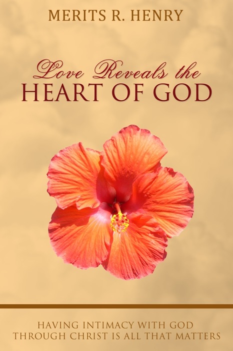 Love Reveals the Heart of God