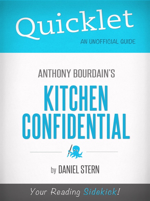 Quicklet on Kitchen Confidential by Anthony Bourdain