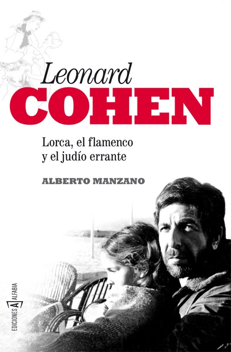 Leonard Cohen: Lorca, el flamenco y el judío errante