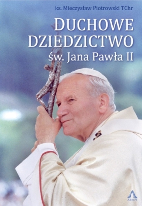 Duchowe Dziedzictwo św. Jana Pawła II