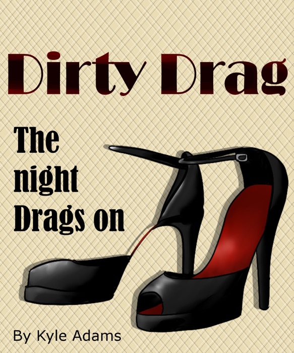 Dirty Drag 2: The Night Drags On
