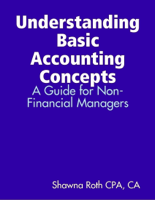 Shawna Roth CPA, CA - Understanding Basic Accounting Concepts artwork