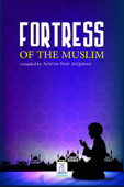 Fortress of the Muslim - Darussalam Publishers