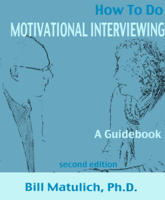 Bill Matulich - How to Do Motivational Interviewing: A Guidebook for Beginners artwork