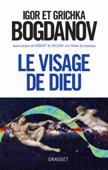 Le visage de dieu - Grichka Bogdanov & Igor Bogdanov