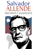 Discursos y Manifiestos - Salvador Allende