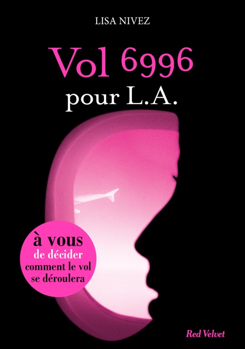 Vol 6996 pour LA - Un livre dont vous êtes l'héroïne