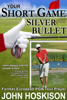 John Hoskison - Your Short Game Silver Bullet artwork