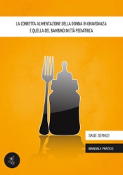 La corretta alimentazione della donna in gravidanza e quella del bambino in età pediatrica