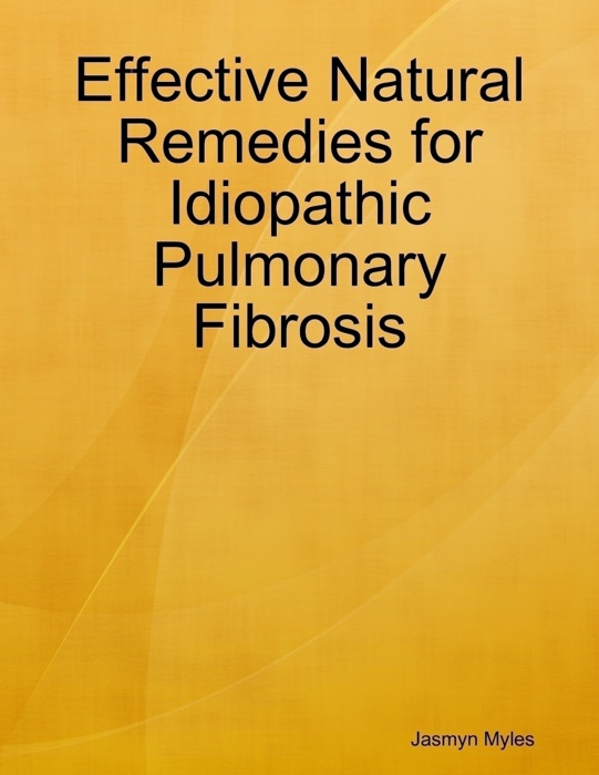 Effective Natural Remedies for Idiopathic Pulmonary Fibrosis
