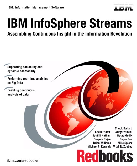 IBM InfoSphere Streams: Assembling Continuous Insight In The ...