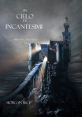 Un Cielo di incantesimi (Libro #9 in l’anello dello stregone) - Morgan Rice