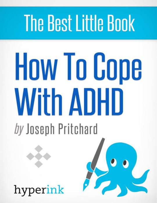 Coping with ADHD (Attention Deficit Hyperactivity Disorder)