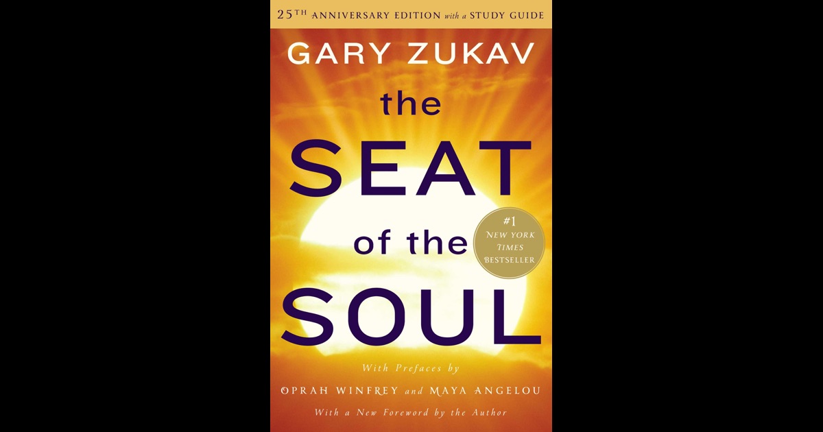 The Seat of the Soul by Gary Zukav on iBooks