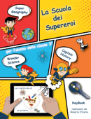 La Scuola dei Supereroi - Rosario D'Auria
