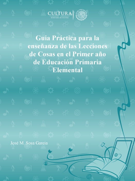 Guia Práctica para la enseñanza de las Lecciones de Cosas en el Primer año de Educación Primaria Elemental