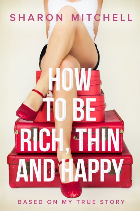How to Be Rich, Thin and Happy