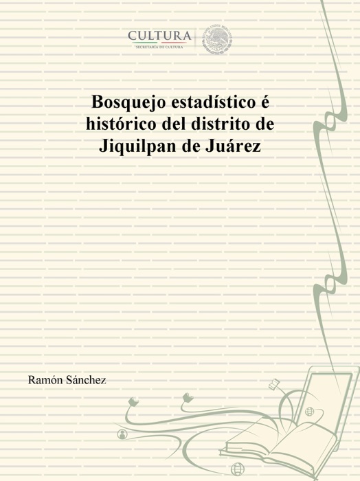 Bosquejo estadístico é histórico del distrito de Jiquilpan de Juárez