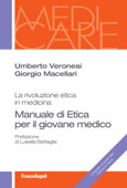 Manuale di etica per il giovane medico - Umberto Veronesi & Giorgio Macellari